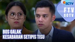 FTV SCTV Cakrawala Airawan & Hana Saraswati - Bos Galak Kesabaran Setipis Tisu