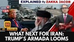 What Next For Iran? Trump Moves Massive US Armada As War And Diplomacy Collide | N18G | 4K