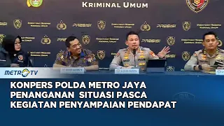 [FULL] KONPERS POLDA METRO JAYA PENANGANAN SITUASI PASCA KEGIATAN PENYAMPAIAN PENDAPAT