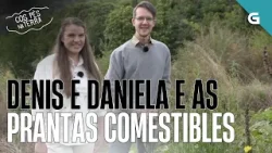 DENIS e DANIELA, PARELLA que IDENTIFICA PRANTAS | COS PÉS NA TERRA