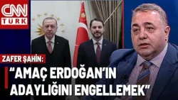 Zafer Şahin Points to the Berat Albayrak Debate: "They Want to Block Erdoğan’s Candidacy"