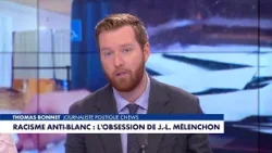 L'édito de Thomas Bonnet : «Racisme anti-blanc : l'obsession de Jean-Luc Mélenchon» L'édito de Thomas Bonnet : «Racisme anti-blanc : l'obsession de Jean-Luc Mélenchon»