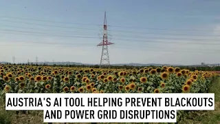 Austria's AI tool helping prevent blackouts and power grid disruptions