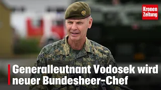 Lieutenant General Wodosek named new head of the Austrian Armed Forces | krone.tv NEWS