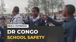 DR Congo Ebola outbreak: Calls for more safety measures as school year starts