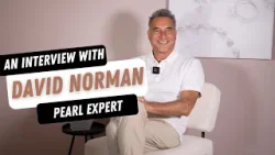 The Paspaley Pearl, The changing industry and Pearl investment - an Interview with David Norman The Paspaley Pearl, The changing industry and Pearl investment - an Interview with David Norman