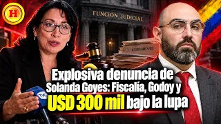 Explosiva denuncia de Solanda Goyes: Fiscalía, Godoy y USD 300 mil bajo la lupa