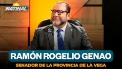Ramón Rogelio Genao - Senador de la provincia de La Vega | Matinal