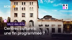 Mont des Arts - Centres culturels: une fin programmée ?