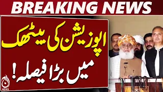 Fazlur Rehman | Opposition Meeting | Joint Opposition | Tough Response to Govt - Aaj News