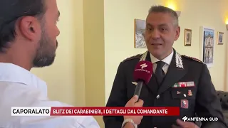 SEPTEMBER 17, 2026: CAPORALATO BLITZ BY THE CARABINIERI, DETAILS FROM THE COMMANDER