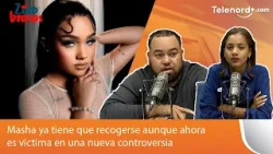 Masha ya tiene que recogerse, aunque ahora es víctima en una nueva controversia