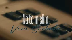 Vera Svoboda - Na te mislim (Official lyric video)