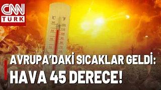 Scorching Heat Waves From Europe Hit Turkey! Thermometers To Reach 113°F Starting Today!