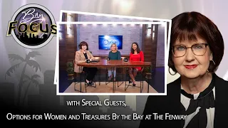 Bay Focus 764 - Options for Women and Treasures by the Bay at the historic Fenway Hotel