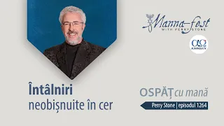 Întâlniri neobișnuite în cer | Ospăț cu mană | Perry Stone | Episodul 1264