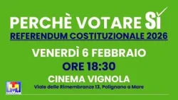 Perchè votare sì Referendum costituzionale 2026 incontro pubblico Polignano a Mare 6 02 2026