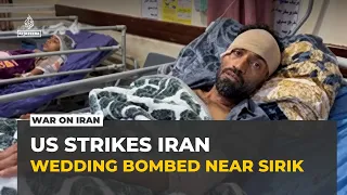 US strikes Iran: Wedding bombed near southern city of Sirik
