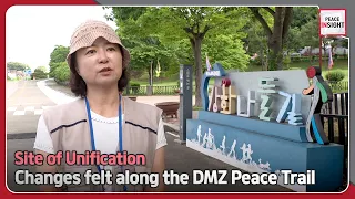 [Peace Insight] Changes felt along the DMZ Peace Trail