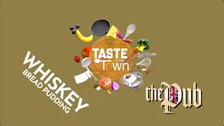 Taste of the Town | The Pub Orlando | Bread Pudding
