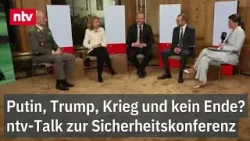 Putin, Trump, Krieg und kein Ende? ntv-Talk auf der Sicherheitskonferenz | ntv Putin, Trump, Krieg und kein Ende? ntv-Talk auf der Sicherheitskonferenz | ntv