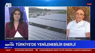 REEL SEKTÖR / ENERJİ UZMANI KENAN YAVUZ / AS TV