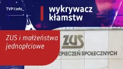 ZUS i małżeństwa jednopłciowe | WYKRYWACZ KŁAMSTW ZUS i małżeństwa jednopłciowe | WYKRYWACZ KŁAMSTW