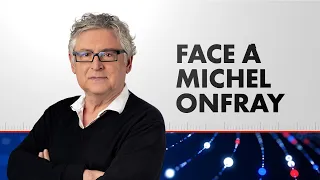 Face à Michel Onfray (Émission du 11/07/2026)