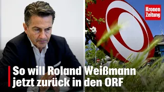 This is how Roland Weißmann plans to return to the ORF | krone.tv NEWS