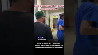 ¡Salud en tinieblas! La negligencia estatal obliga a médicos a operar con la luz de sus celulares