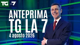 Paolo Celata's preview of Tg La7 for August 4, 2026