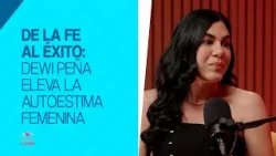De la fe al éxito: Dewi Peña eleva la autoestima femenina De la fe al éxito: Dewi Peña eleva la autoestima femenina