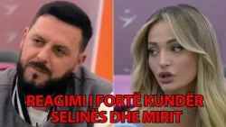 “Kush fjeti 1 muaj me burr të martuar” REAGIMI i fortë KUNDËR Selinës dhe Mirit – Ora 7