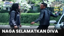 Naga selamatkan Diva | NAGA BANGOR TEAAA EPS 18