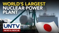 World’s largest nuclear plant Reactor 6 sa Japan, magbabalik operasyon makalipas ang 15 taon