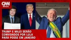 Lula convidará Trump e Milei para cerimônia de posse em janeiro | BASTIDORES CNN