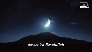 Ya Rəsulallah: Günahkar Qəlbin Peyğəmbərə Səmimi Nidası