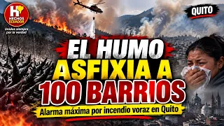 EL HUMO ASFIXIA A 100 BARRIOS! Alarma máxima por incendio voraz en Quito