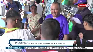 30 JUN 2026 - BP - PRN JOHOR KE-16: CALON FOKUS SELESAI MASALAH SETEMPAT, PEMBANGUNAN SEIMBANG