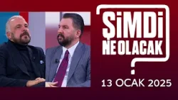 Şimdi Ne Olacak? 13 Ocak 2026 / Mete Yarar - Ferhat Murat