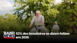 Brasil registra aumento na felicidade em relação a 2025 | BandNews TV