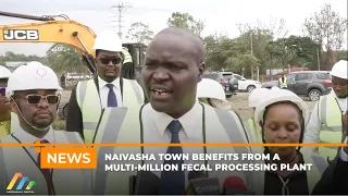 Naivasha town benefits from a multi-million fecal processing plant