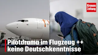 Pilotdrama im Flugzeug ++ keine Deutschkenntnisse | krone.tv NEWS