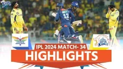 LSG vs CSK IPL 2024 Highlights: Lucknow Super vs Chennai Super Kings | Today Full Match Highlights