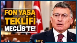 Breaking News: Fund Legislation Bill in Parliament! Abdullah Güler Makes Statements | NTV