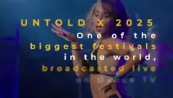 UNTOLD X 2025 - Dance TV recap
