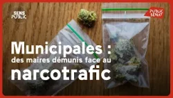 Municipales : des maires démunis face au narcotrafic