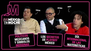 Mexico at Night with Emilio Vallesvidrio - Secrets of Playboy Mexico and Mathematics Day