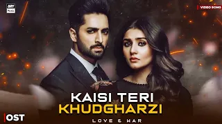 Kaisi Teri Khudgharzi 🎵 | Video OST - Part 2 | Durefishan | Danish Taimoor | ARY Musik