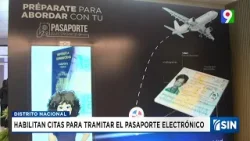 Habilitan citas para nuevo pasaporte biométrico dominicano | Emisión Estelar SIN con Alicia Ortega